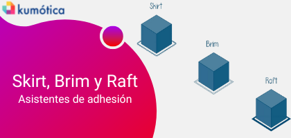 Raft, Skirt y Brim: ¿Qué son y en qué se diferencian?