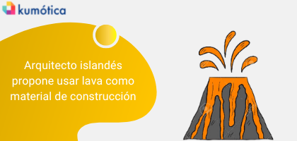 Arquitecto islandés propone usar lava como material de construcción